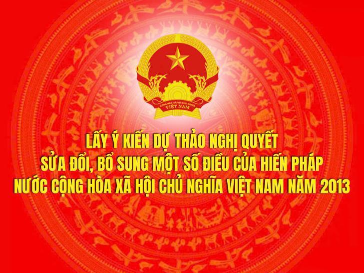 Tổ chức lấy ý kiến Nhân dân, các ngành, các cấp về dự thảo Nghị quyết sửa đổi, bổ sung một số điều...